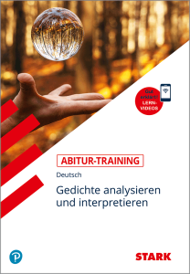 Abitur-Training - Deutsch Gedichte analysieren und interpretieren