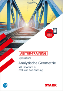 Abitur-Training - Mathematik Analytische Geometrie mit GTR