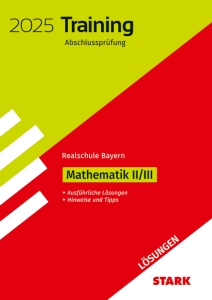 Lösungen zu Training Abschlussprüfung Realschule 2025 - Mathematik II/III - Bayern