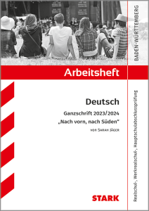 Arbeitsheft - Deutsch - BaWü - Ganzschrift 2023/24 - Jäger: Nach vorn, nach Süden