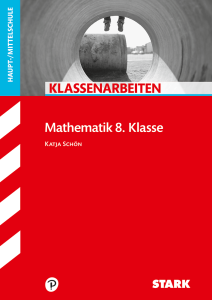 Klassenarbeiten Haupt-/Mittelschule - Mathematik 8. Klasse