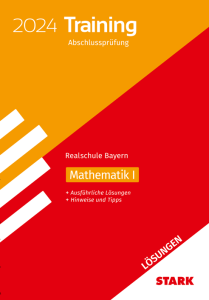 Lösungen zu Training Abschlussprüfung Realschule 2024 - Mathematik I - Bayern