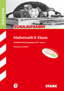 Schulaufgaben Realschule - Mathematik 8. Klasse Gruppe II/III - Bayern