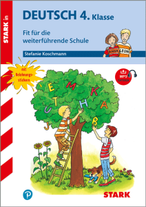 Training Grundschule - Deutsch 4.Klasse Fit für die weiterführende Schule