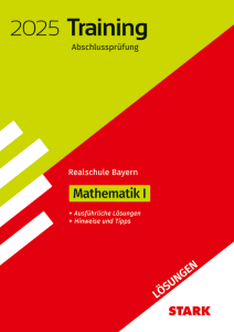 Lösungen zu Training Abschlussprüfung Realschule 2025 - Mathematik I - Bayern
