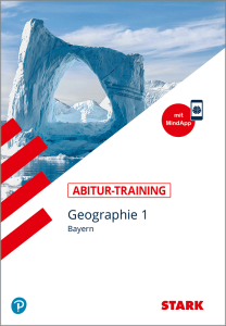 Abitur-Training - Geographie Band 1 - Bayern