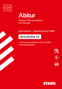 Geschichte LK - Abitur 2025/2026 NRW - Prüfungsvorbereitung