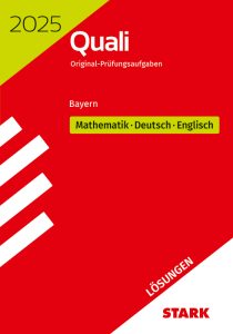 Lösungen zu Original-Prüfungen Quali Mittelschule 2025 - Mathematik, Deutsch, Englisch 9. Klasse - Bayern