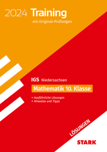 Lösungen zu Original-Prüfungen und Training - Abschluss IGS 2024 - Mathematik 10. Klasse - Niedersachsen