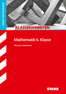 Klassenarbeiten Haupt-/Mittelschule - Mathematik 6. Klasse