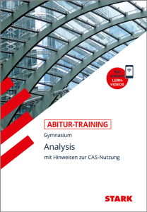 Abitur-Training - Mathematik Analysis mit CAS