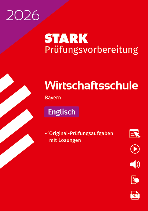 Englisch - Wirtschaftsschule 2026 Bayern - Prüfungsvorbereitung/Stark-Verlag
