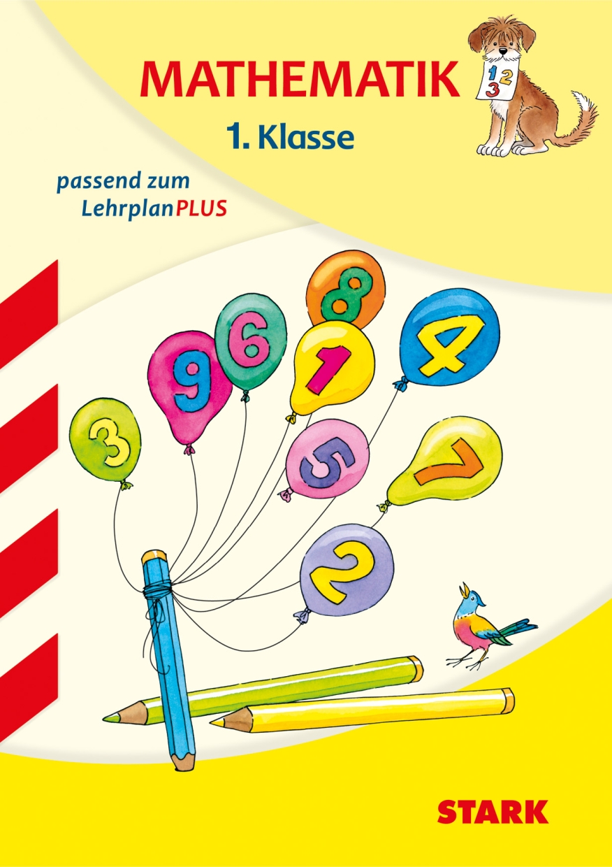 Mathematik 1. Klasse - Training Grundschule - Grundwissen, Aufgaben und Lösungen/Stark-Verlag