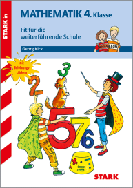 Mathematik 4. Klasse - Training Grundschule - Fit für die weiterführende Schule