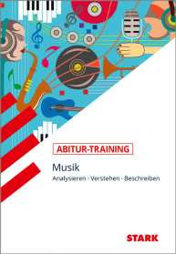 Musik - Abitur-Training - Analysieren, Verstehen, Beschreiben