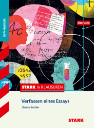 Deutsch Oberstufe - STARK in Klausuren - Verfassen eines Essays