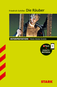 Friedrich Schiller: Die Räuber - Deutsch - Interpretationen