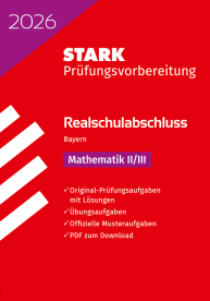 Mathematik II/III - Realschulabschluss 2026 Bayern - Prüfungsvorbereitung