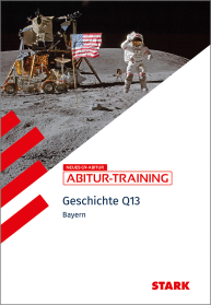 Geschichte 2 Q13 - Abitur-Training Bayern
