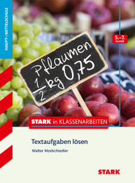 Mathematik 5.-7. Klasse - STARK in Klassenarbeiten Haupt-/Mittelschule - Textaufgaben lösen