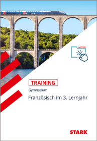 Französisch 3. Lernjahr - Training Gymnasium - Grundwissen, Aufgaben und Lösungen
