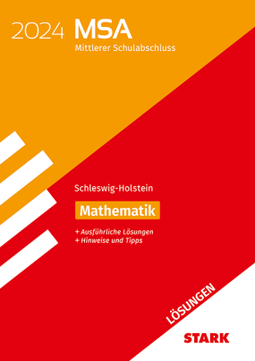 Lösungen zu Original-Prüfungen und Training MSA 2024 - Mathematik - Schleswig-Holstein