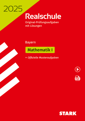 Original-Prüfungen Realschule 2025 - Mathematik I - Bayern