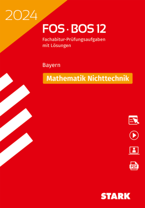Abiturprüfung FOS/BOS Bayern 2024 - Mathematik Nichttechnik 12. Klasse