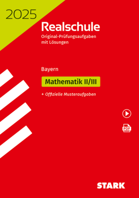 Original-Prüfungen Realschule 2025 - Mathematik II/III - Bayern