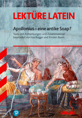 Lektüre Latein - Apollonius - eine antike Soap?