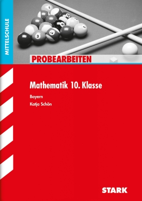 Probearbeiten Mittelschule - Mathematik 10. Klasse - Bayern