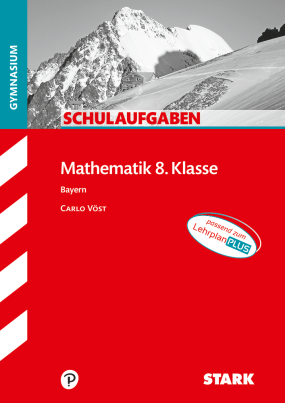Schulaufgaben Gymnasium - Mathematik 8. Klasse - Bayern