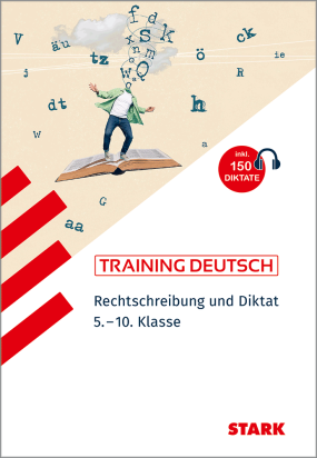 Training - Deutsch Rechtschreibung und Diktat 5.-10. Klasse