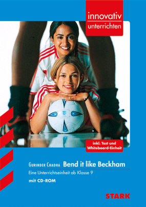 Gurinder Chadha: Bend it like Beckham - Englisch - Innovativ unterrichten