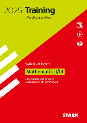 Training Abschlussprüfung Realschule 2025 - Mathematik II/III - Bayern