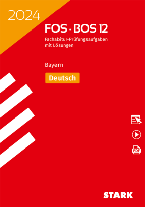 Abiturprüfung FOS/BOS Bayern 2024 - Deutsch 12. Klasse