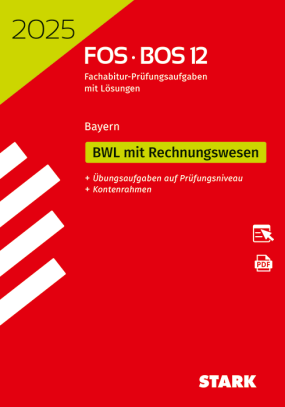 Abiturprüfung FOS/BOS Bayern 2025 - Betriebswirtschaftslehre mit Rechnungswesen 12. Klasse