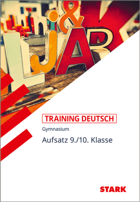 Training Gymnasium - Deutsch Aufsatz 9./10. Klasse
