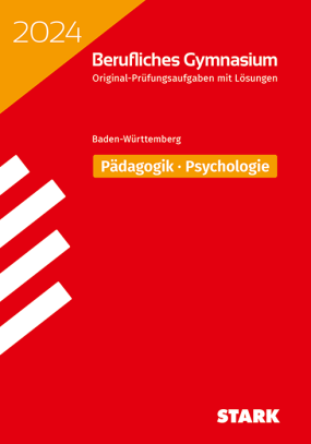 Abiturprüfung Berufliches Gymnasium 2024 - Pädagogik/Psychologie - BaWü