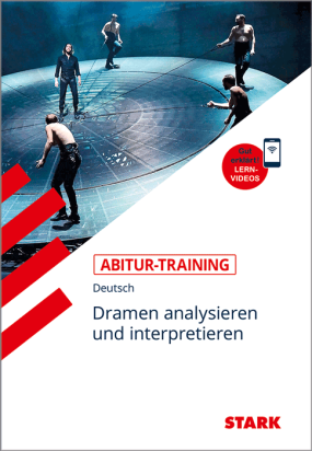 Abitur-Training - Deutsch Dramen analysieren und interpretieren