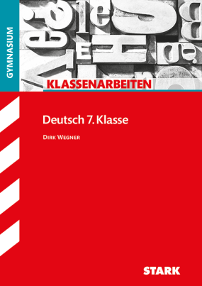 Klassenarbeiten Gymnasium - Deutsch 7. Klasse