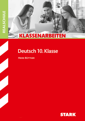 Klassenarbeiten Realschule - Deutsch 10. Klasse