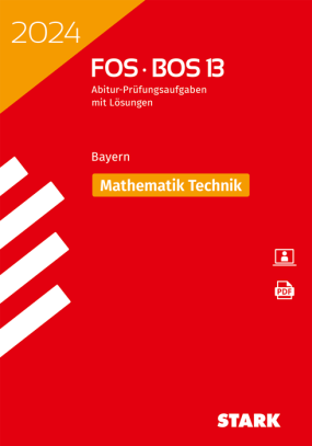 Abiturprüfung FOS/BOS Bayern 2024 - Mathematik Technik 13. Klasse