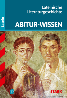 Abitur-Wissen - Latein - Lateinische Literaturgeschichte