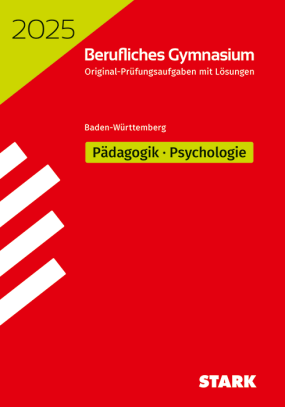 Abiturprüfung Berufliches Gymnasium 2025 - Pädagogik/Psychologie - BaWü