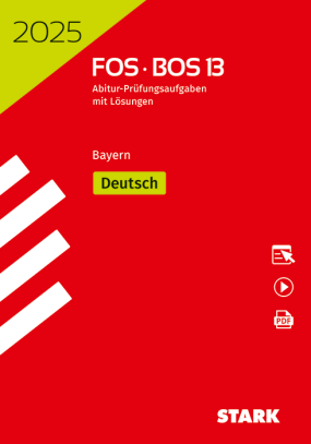 Abiturprüfung FOS/BOS Bayern 2025 - Deutsch 13. Klasse