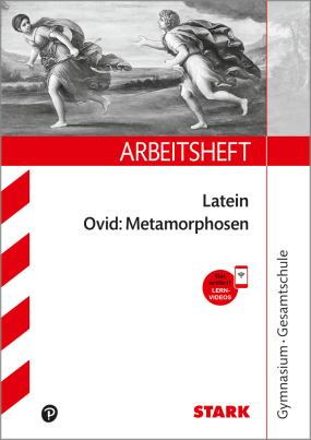 Arbeitsheft Gymnasium - Latein - Ovid: Metamorphosen