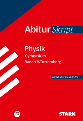 AbiturSkript - Physik - BaWü