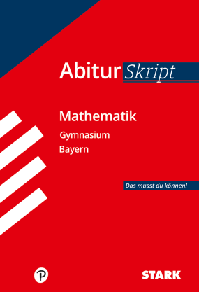 AbiturSkript - Mathematik - Bayern