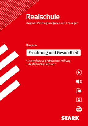 Original-Prüfungen Realschule - Ernährung und Gesundheit - Bayern
